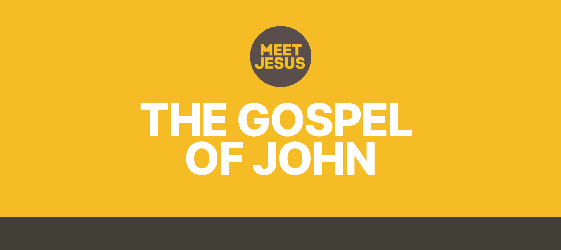 The Gospel of John - Meet Jesus